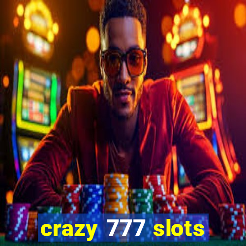 crazy 777 slots